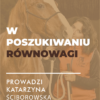 Certyfikowany webinar- W poszukiwaniu równowagi (nagranie)