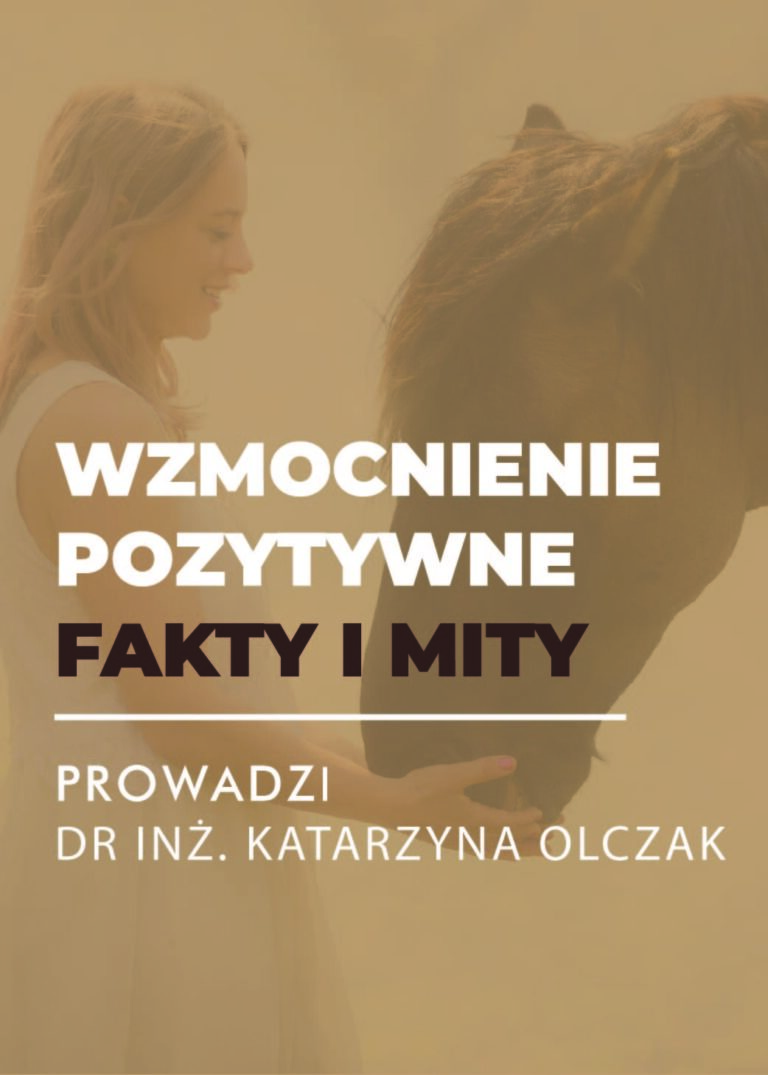 Certyfikowany webinar- Wzmocnienie pozytywne. Fakty i mity (nagranie)