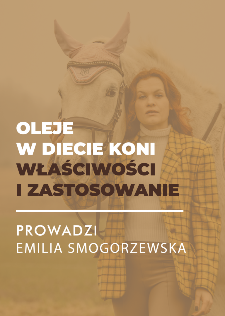 Certyfikowany webinar- Oleje w diecie koni (nagranie)