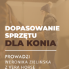 Certyfikowany webinar- Podstawy dopasowania sprzętu dla konia (nagranie)