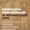 Certyfikowany webinar-Neurologia funkcjonalna w rehabilitacji koni (nagranie)