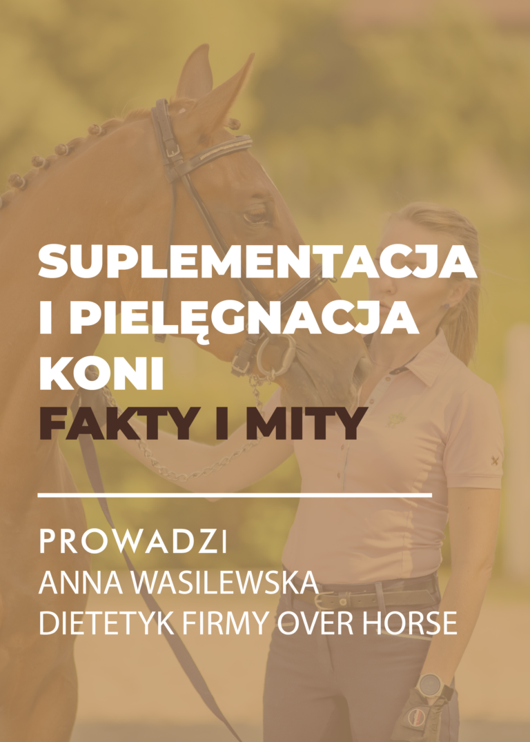 Certyfikowany webinar- Suplementacja i pielęgnacja koni (nagranie)