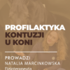Certyfikowany webinar- Profilaktyka kontuzji u koni
